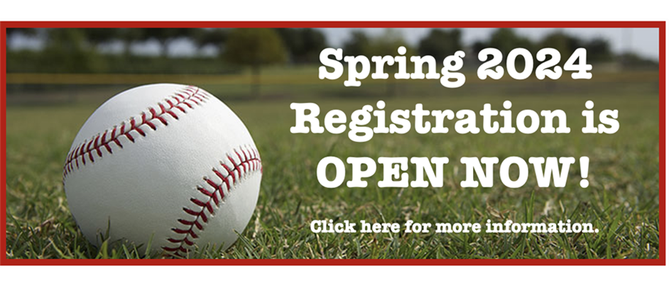 Spring Registration Open!  Register early and save $$$